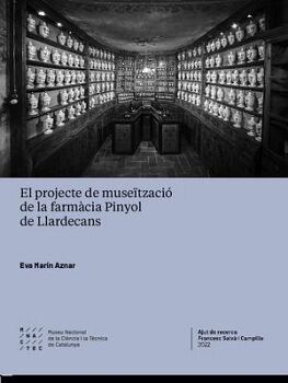 EL PROJECTE DE MUSE�TZACI� DE LA FARM�CIA PINYOL DE LLARDECANS