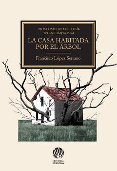 LA CASA HABITADA POR EL ARBOL