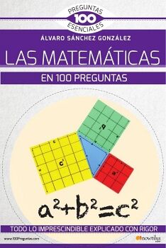 LAS MATEM�TICAS EN 100 PREGUNTAS