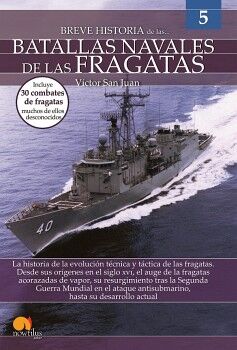 BREVE HISTORIA DE LAS BATALLAS NAVALES DE LAS FRAGATAS