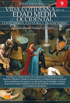 BREVE HISTORIA DE LA VIDA COTIDIANA DE LA EDAD MEDIA OCCIDENTAL