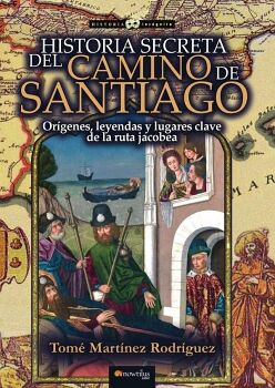 HISTORIA SECRETA DEL CAMINO DE SANTIAGO