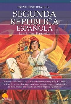 BREVE HISTORIA DE LA SEGUNDA REPBLICA ESPAOLA N.E