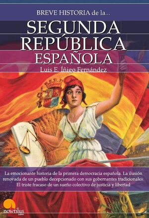 BREVE HISTORIA DE LA SEGUNDA REP�BLICA ESPA�OLA N.E