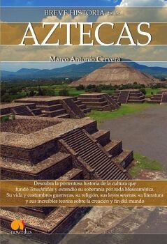 BREVE HISTORIA DE LOS AZTECAS