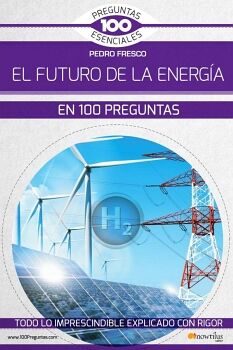 EL FUTURO DE LA ENERG�A EN 100 PREGUNTAS