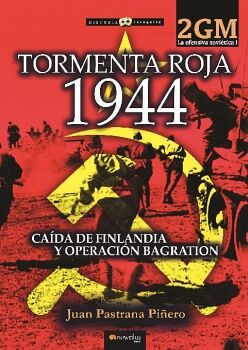 TORMENTA ROJA 1944. LA OFENSIVA SOVITICA I