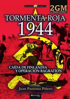 TORMENTA ROJA 1944. LA OFENSIVA SOVITICA I