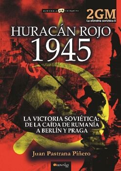 HURACN ROJO 1945. LA OFENSIVA SOVITICA II