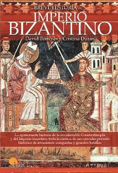 BREVE HISTORIA DEL IMPERIO BIZANTINO NUEVA EDICI�N