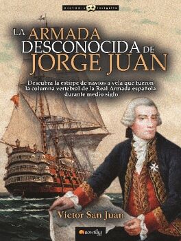 LA ARMADA DESCONOCIDA DE JORGE JUAN NUEVA EDICIN