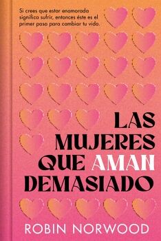 LAS MUJERES QUE AMAN DEMASIADO (EDICI�N CONMEMORATIVA)