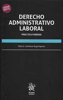 DERECHO ADMINISTRATIVO LABORAL -PRACTICA FORENSE- (+E-BOOK/EMP.)