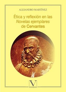 �TICA Y REFLEXI�N EN LAS NOVELAS EJEMPLARES DE CERVANTES