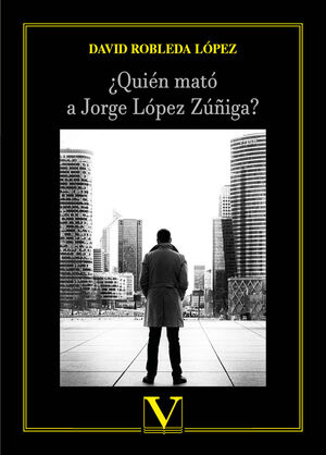 QUIN MAT A JORGE LPEZ ZIGA?