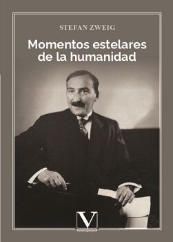 MOMENTOS ESTELARES DE LA HUMANIDAD