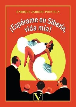 �ESP�RAME EN SIBERIA, VIDA M�A!