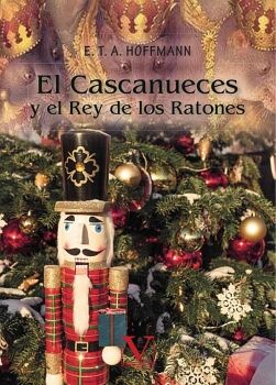 EL CASCANUECES Y EL REY DE LOS RATONES