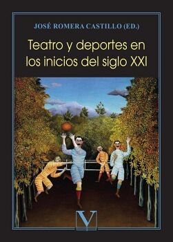 TEATRO Y DEPORTES EN LOS INICIOS DEL SIGLO XXI