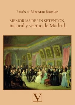 MEMORIAS DE UN SETENTN, NATURAL Y VECINO DE MADRID