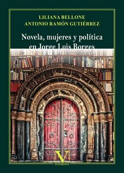 NOVELA, MUJERES Y POL�TICA EN JORGE LUIS BORGES