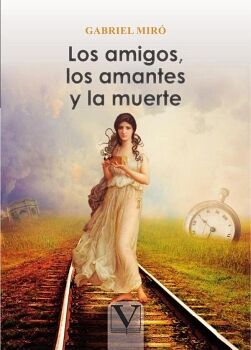 LOS AMIGOS, LOS AMANTES Y LA MUERTE