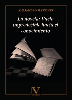 LA NOVELA: VUELO IMPREDECIBLE HACIA EL CONOCIMIENTO