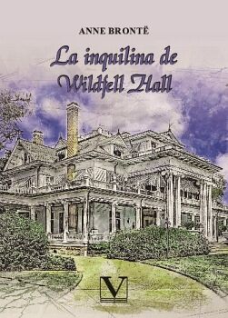 LA INQUILINA DE WILDFELL HALL