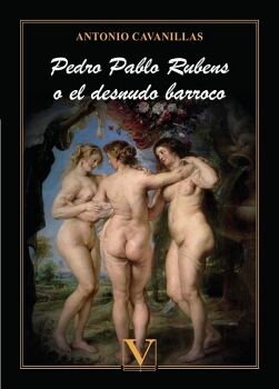 PEDRO PABLO RUBENS O EL DESNUDO BARROCO