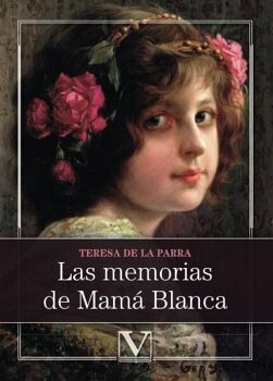 LAS MEMORIAS DE MAM� BLANCA