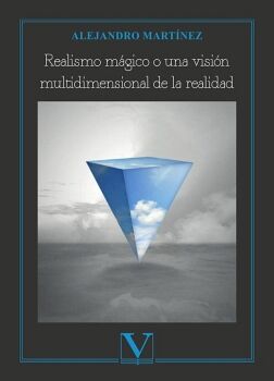 REALISMO M�GICO O UNA VISI�N MULTIDIMENSIONAL DE LA REALIDAD