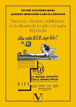DISCURSOS Y FICCIONES PUBLICITARIAS EN LA DIFUSIN DE LA RADIO EN ESPAA (1924-1936)