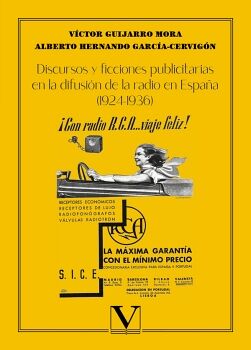 DISCURSOS Y FICCIONES PUBLICITARIAS EN LA DIFUSI�N DE LA RADIO EN ESPA�A (1924-1936)