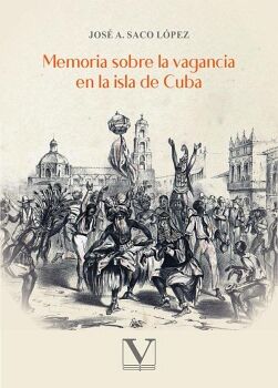 MEMORIA SOBRE LA VAGANCIA EN LA ISLA DE CUBA
