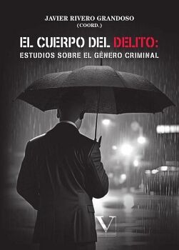 EL CUERPO DEL DELITO: ESTUDIOS SOBRE EL G�NERO CRIMINAL