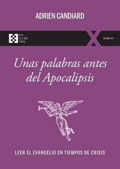 UNAS PALABRAS ANTES DEL APOCALIPSIS