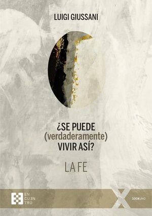 SE PUEDE (VERDADERAMENTE) VIVIR AS? LA FE