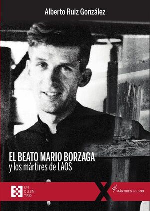 EL BEATO MARIO BORZAGA Y LOS M�RTIRES DE LAOS