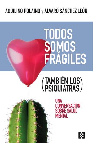 TODOS SOMOS FR�GILES (TAMBI�N LOS PSIQUIATRAS)
