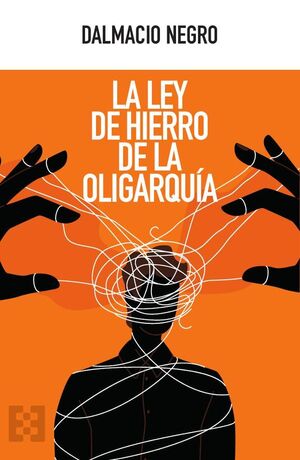 LA LEY DE HIERRO DE LA OLIGARQUA