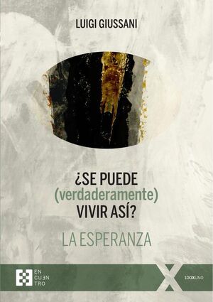 SE PUEDE (VERDADERAMENTE) VIVIR AS? LA ESPERANZA