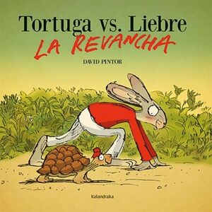 TORTUGA VS. LIEBRE LA REVANCHA