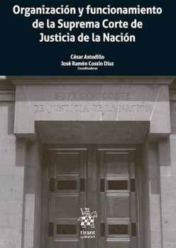 ORGANIZACIN Y FUNCIONAMIENTO DE LA SUPREMA CORTE (2 TOMOS)