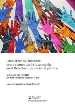 LOS DERECHOS HUMANOS COMO ELEMENTOS DE INTERACCIN EN EL DERECHO INTERNACIONAL PBLICO