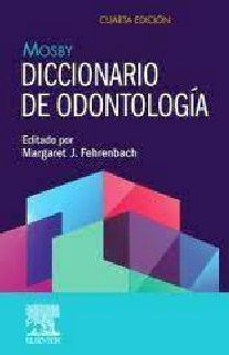 MOSBY DICCIONARIO DE ODONTOLOGA 4ED.