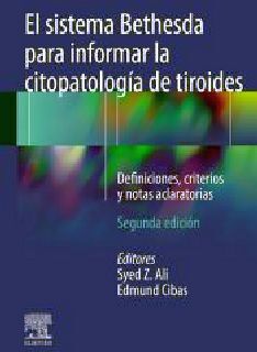 SISTEMA BETHESDA PARA INFORMAR LA CITOPATOLOGA DE TIROIDES 2ED.