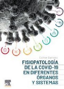 FISIOPATOLOGA DE LA COVID-19 EN DIFERENTES RGANOS Y SISTEMAS