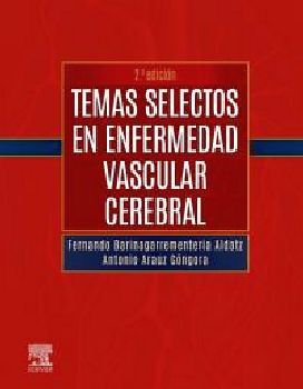 TEMAS SELECTOS EN ENFERMEDAD VASCULAR CEREBRAL 2ED.