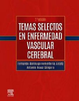 TEMAS SELECTOS EN ENFERMEDAD VASCULAR CEREBRAL 2ED.