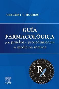 GUA FARMACOLGICA PARA PRUEBAS Y PROC. DE MEDICINA INTERNA